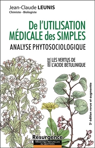 De l'utilisation médicale des simples. Analyse phytosociologique 2e édition revue et augmentée