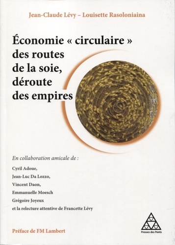 Economie "circulaire" des routes de la soie, déroute des empires