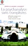 Jean-Claude Liaudet - La psychanalyse sans complexes.