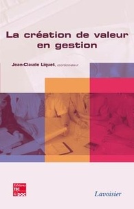 Jean-Claude Liquet - La création de valeur en gestion.