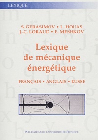 Jean-Claude Loraud et Sergei Gerasimov - Lexique De Mecanique Energetique. Francais - Anglais - Russe.
