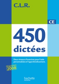 Jean-Claude Lucas et Janine Lucas - 450 dictées CE - Livret complémentaire pour le maître, programmes 2008.