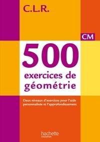 Jean-Claude Lucas et Jérôme Rosa - 500 exercices de géometrie CM.