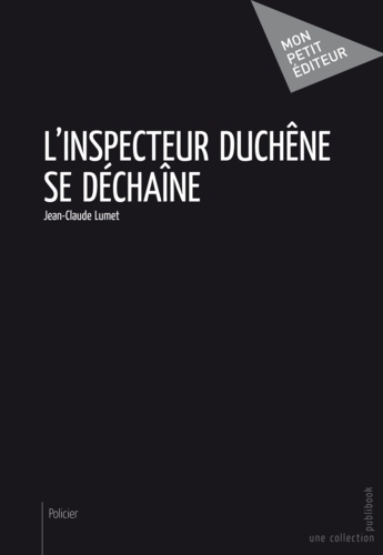 L'inspecteur Duchêne se déchaîne