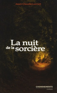 Jean-Claude Lumet - La nuit de la sorcière.