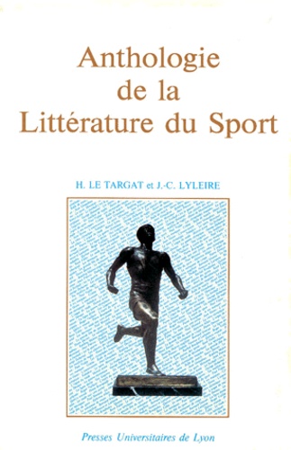 Jean-Claude Lyleire et Henri Le Targuat - Anthologie de la littérature du sport.