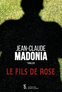 Jean-Claude Madonia - Le fils de Rose.
