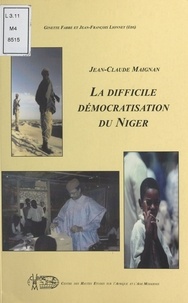 Jean-Claude Maignan - La difficile démocratisation du Niger.