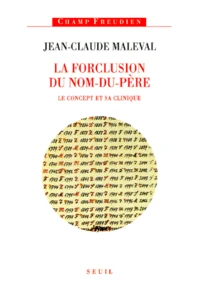 La Forclusion Du Nom-Du-Pere. Le Concept Et Sa Clinique