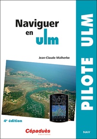 Jean-Claude Malherbe - Naviguer en ULM.