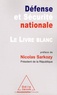 Jean-Claude Mallet - Défense et Sécurité nationale - Le Livre blanc.