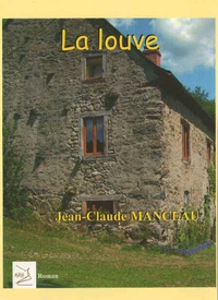 Jean-Claude Manceau - La louve.