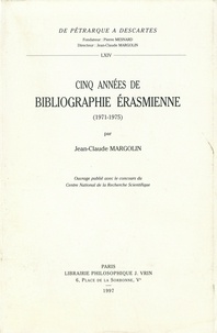Jean-Claude Margolin - Cinq années de bibliographie érasmienne (1971-1975).