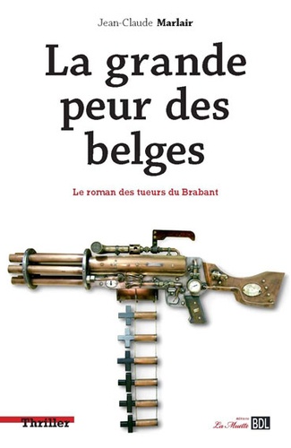 Jean-Claude Marlair - La grande peur des Belges.