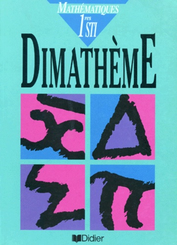 Jean-Claude Marmoret et Bernard Verlant - Mathematiques 1eres Sti Et Stl Dimatheme. Programmes 1993.