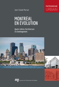 Jean-Claude Marsan - Montréal en évolution - Quatre siècles d'architecture et d'aménagement.