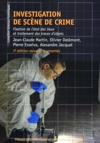 Jean-Claude Martin et Olivier Delemont - Investigation de scène de crime - Fixation de l'état des lieux et traitements des traces d'objets.