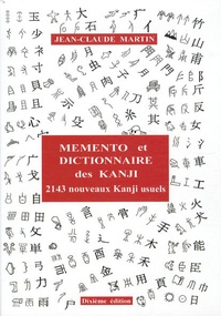 Livre téléchargement gratuit pour ipad Mémento et dictionnaire des Kanji  - 2143 nouveaux Kanji usuels japonais ePub PDF FB2 9782952878142 par Jean-Claude Martin