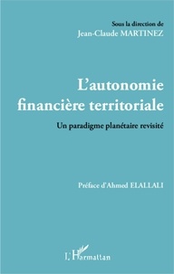 Jean-Claude Martinez - L'autonomie financière territoriale - Un paradigme planétaire revisité.