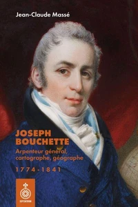 L'arpenteur general joseph bouchette (1774-1841)