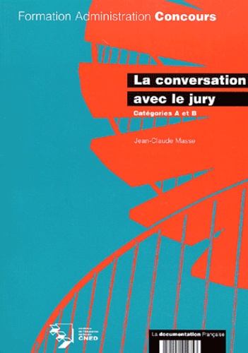Jean-Claude Masse - La conversation avec le jury - Catégories A et B.
