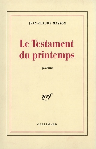 Jean-Claude Masson - Le testament du printemps.