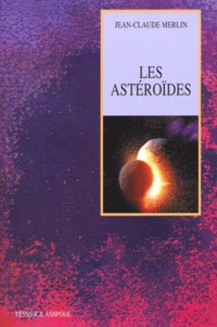 Jean-Claude Merlin - Les astéroïdes.