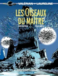 VALERIAN AGENT SPATIO-TEMPOREL TOME 5 : LES OISEAUX DU MAITRE