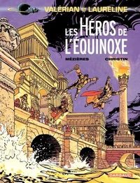 VALERIAN AGENT SPATIO-TEMPOREL TOME 8 : LES HEROS DE L'EQUINOXE