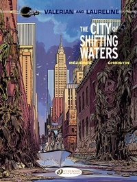 Jean-Claude Mézières et Pierre Christin - Valerian and Laureline Tome 1 : The City of shifting  water.