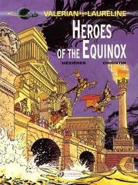 Jean-Claude Mézières et Pierre Christin - Valerian and Laureline Tome 8 : Heroes of the Equinox.