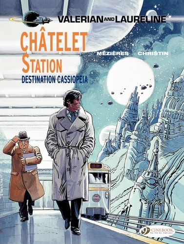 Valerian and Laureline Tome 9 Chatelet station, destination Cassiopeia