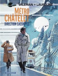 Jean-Claude Mézières et Pierre Christin - Valérian et Laureline Tome 9 : Métro Châtelet direction Cassiopée.