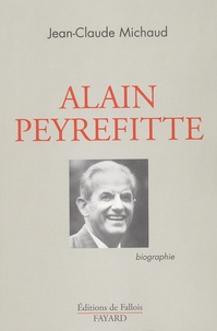 Jean-Claude Michaud - Alain Peyrefitte.