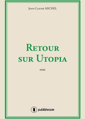 Jean-Claude Michel - Retour sur Utopia.