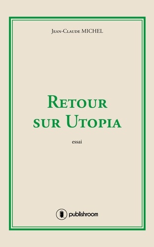 Jean-Claude Michel - Retour sur Utopia.