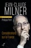 Jean-Claude Milner et  MILNER JEAN-CLAUDE - Considérations sur la France.