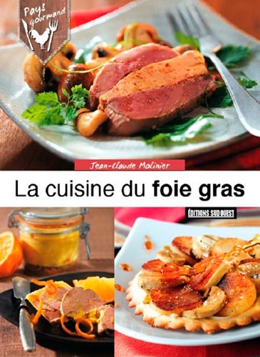 Jean-Claude Molinier - Cuisine du foie gras.