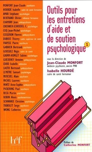 Jean-Claude Monfort et Isabelle Hourdé - Outils pour les entretiens d'aide et de soutien psychologique - Tome 1.