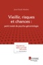 Jean-Claude Monfort - Vieillir, risques et chances : petit traité de psycho-gérontologie.