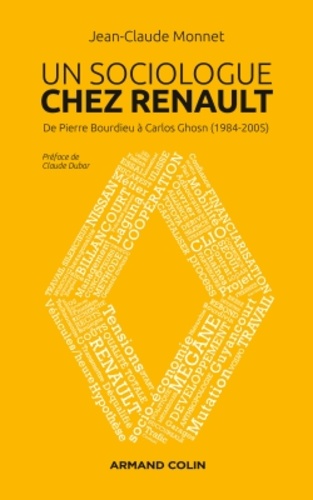Un sociologue chez Renault. De Pierre Bourdieu à Carlos Ghosn (1984-2005)