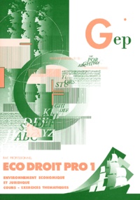 Eco Droit Pro 1 - Environnement éconmique et juridique, cours - exercices thématiques.pdf