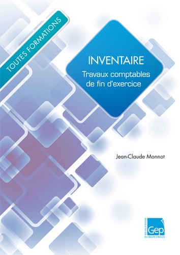 Jean-Claude Monnot - Inventaire - Travaux comptables de fin d'exercice.