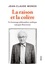 La raison et la colère. Un hommage philosophico-politique à Jacques Bouveresse