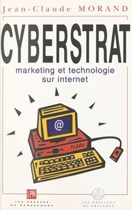 Jean-Claude Morand - Cyberstrat - Marketing et technologie sur Internet.