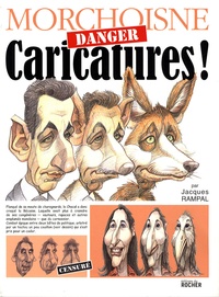 Jean-Claude Morchoisne et Jacques Rampal - Danger Caricatures !.