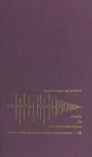 Claudel et Rimbaud. Étude de transformations