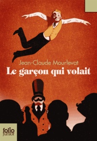 Jean-Claude Mourlevat - Le garçon qui volait.
