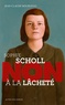 Jean-Claude Mourlevat - Sophie Scholl : "Non à la lâcheté".