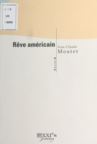 Jean-Claude Moutet - Rêve américain.